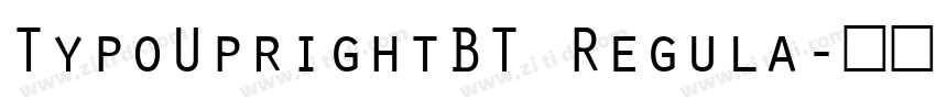 TypoUprightBT Regula字体转换